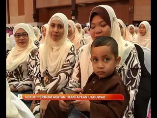 Kukuh permuafakatan, mantapkan Ukhuwah