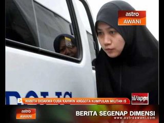 Wanita didakwa cuba kahwini anggota militan IS
