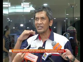 ANGKASA siapkan kerja Akta Pencemaran Cahaya