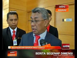 Akta Kesatuan Sekerja dikaji semula