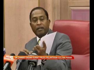 Dr Zambry dedah surat palsu pelantikan Sultan Perak