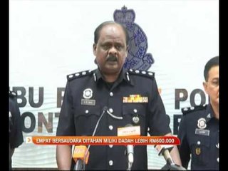 Empat bersaudara ditahan miliki dadah lebih RM600,000