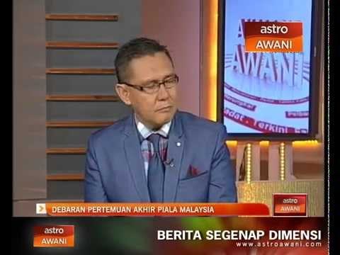 Analisis Awani: Debaran pertemuan akhir Piala Malaysia