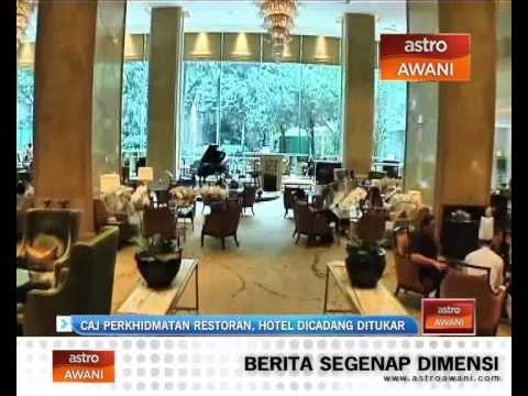 Caj perkhidmatan restoran, hotel dicadang ditukar