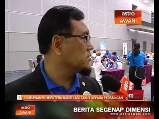 Usahawan Bumiputera masih lagi takut kepada persaingan