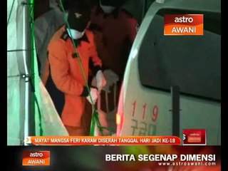 Mayat mangsa feri karam diserah tanggal hari jadi ke-18