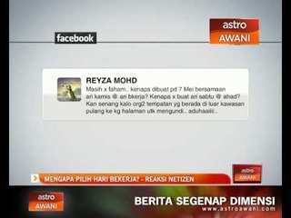 Mengapa pilih hari bekerja? - reaksi Netizen