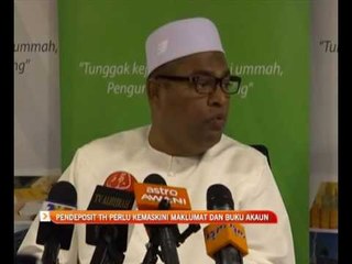 Pendeposit TH perlu kemaskini maklumat dan buku akaun