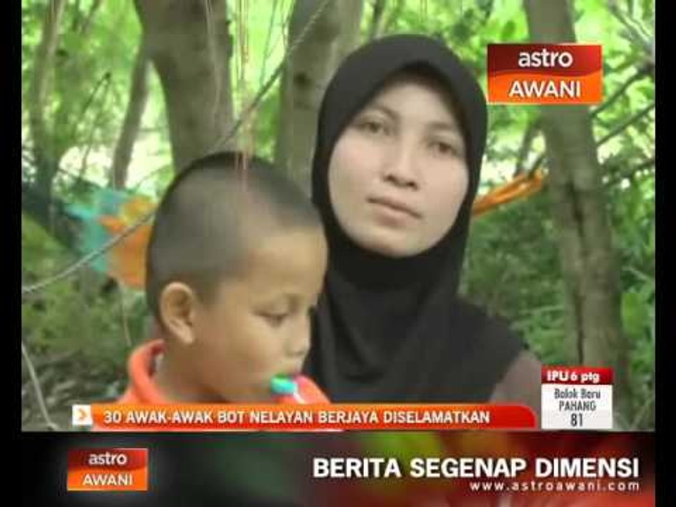 30 awak - awak bot nelayan berjaya diselamatkan