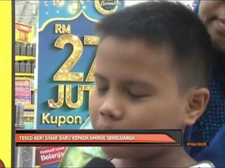 Tesco beri sinar baru kepada Amirul Amin sekeluarga