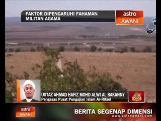 Fakor dipengaruhi fahaman militan agama