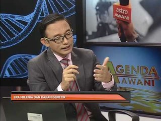 Agenda AWANI: Era milenia dan kajian genetik