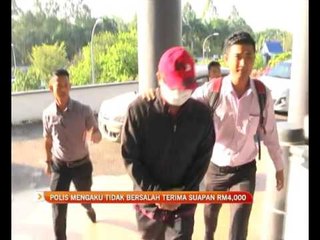 下载视频: Polis mengaku tidak bersalah suapan RM4,000