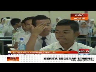 Ibu bapa mula memahami konsep PT3