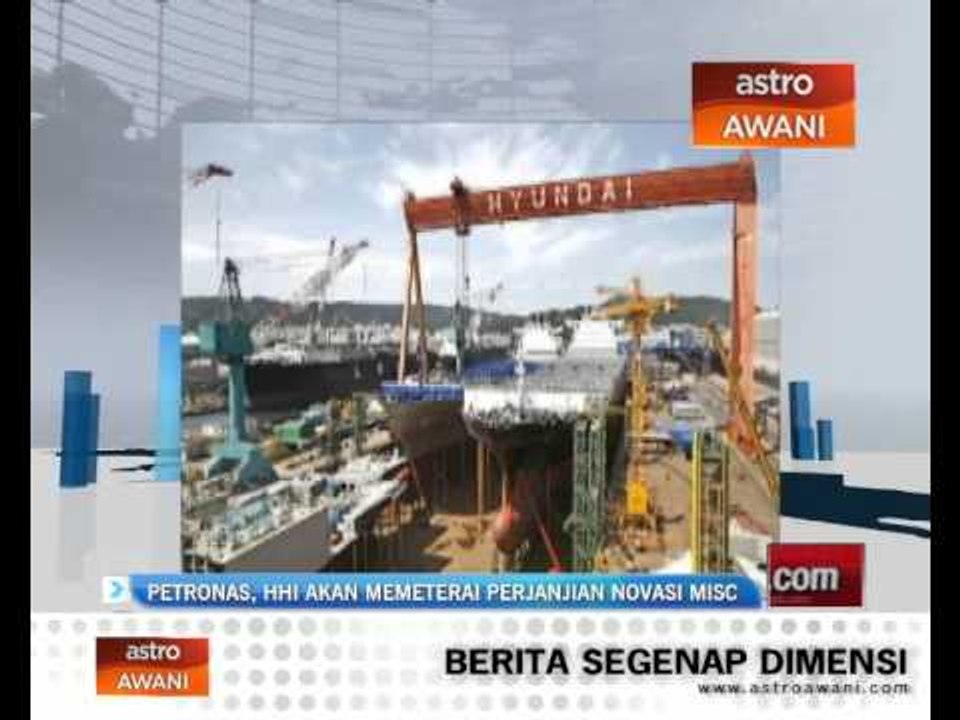 Petronas, HHI akan memeterai perjanjian novasi MISC
