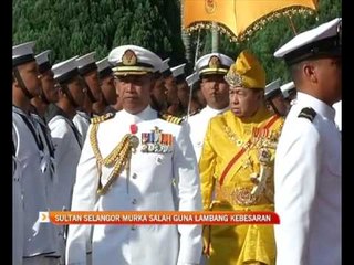 Sultan Selangor murka salah guna lambang kebesaran