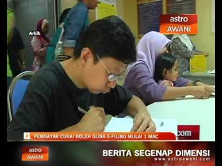 Pembayar cukai boleh guna E-Filing mulai 1 Mac