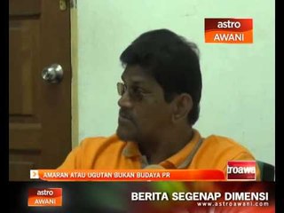 Amaran atau ugutan bukan budaya PR