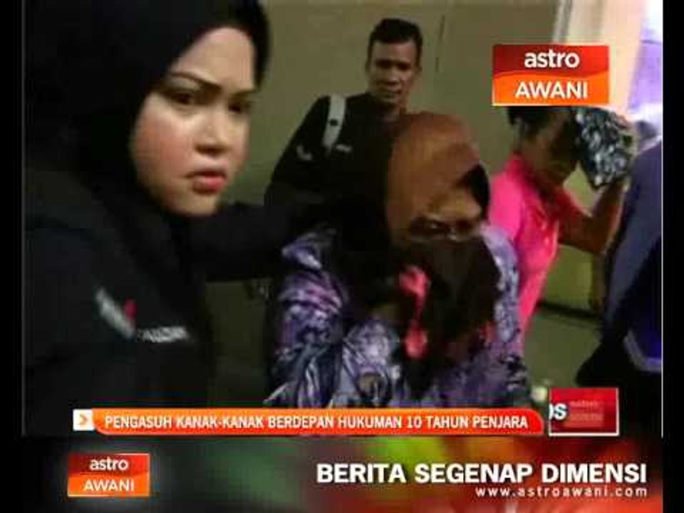 Pengasuh dera kanak-kanak berdepan hukuman 10 tahun penjara