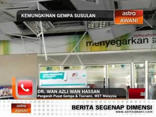 Download Video: Gempa Sabah: Kemungkinan gempa susulan akan berlaku - Dr Wan Azli