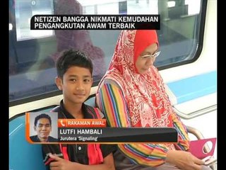 Netizen bangga pengangkutan awam terbaik
