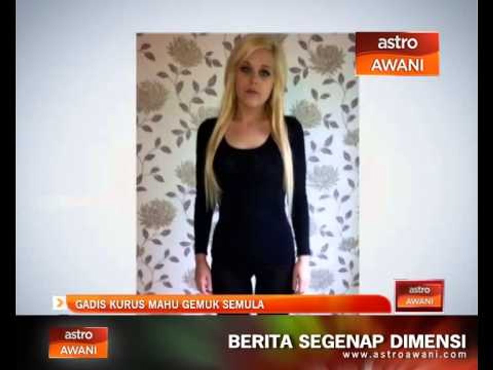 Gadis kurus mahu gemuk semula