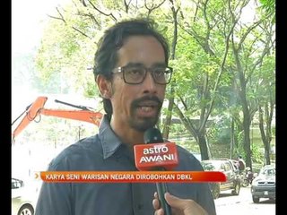 Karya seni warisan negara dirobohkan DBKL