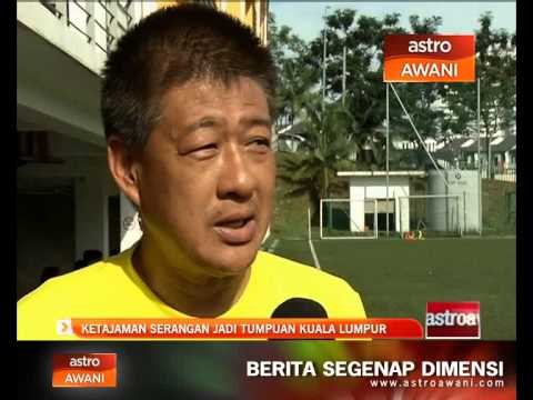 Ketajaman serangan jadi tumpuan Kuala Lumpur