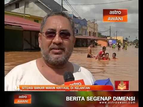 Situasi banjir makin kritikal di Kelantan