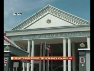 Abang durjana mengaku bersalah rogol adik kandung