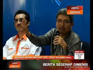 Indonesia mohon bantuan luar, usaha dalaman gagal