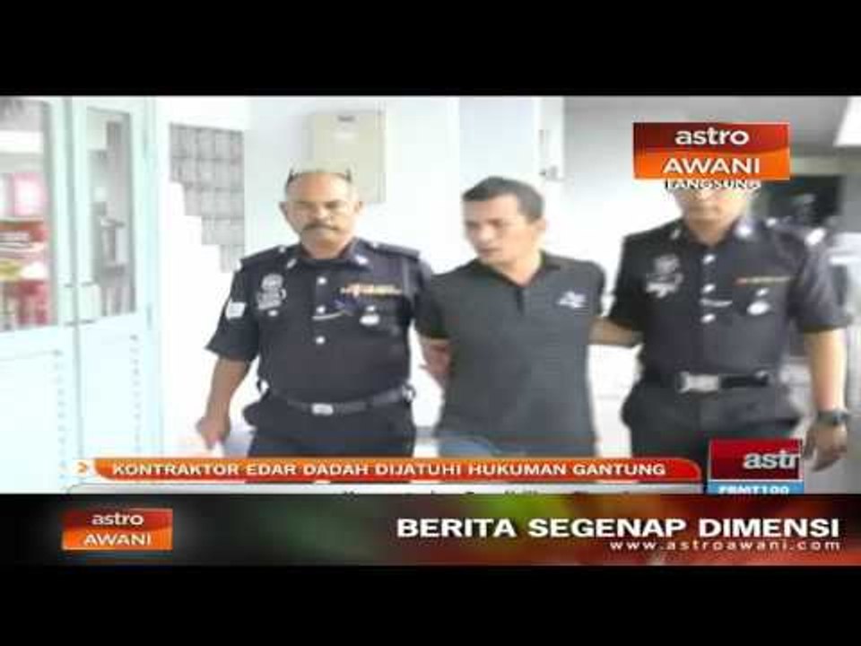 Kontraktor edar dadah dijatuhi hukuman gantung