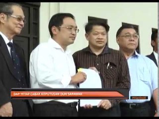 DAP tetap cabar keputusan DUN Sarawak