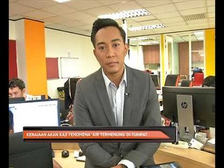 Kerajaan akan kaji fenomena 'Air Termenung' di Tumpat