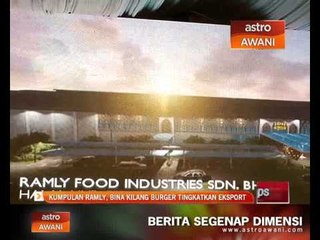 Kumpulan Ramly, bina kilang burger tingkatkan eksport