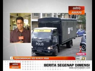 Perkembangan kes bunuh anak