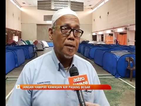 Jangan hampiri kawasan air pasang besar