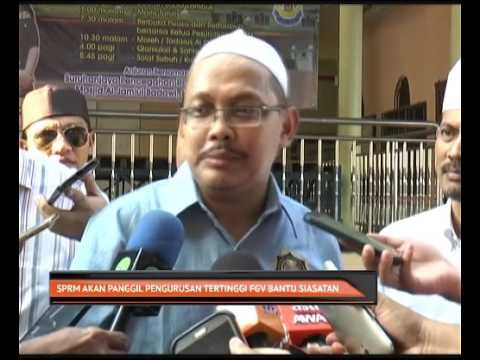 SPRM akan panggil pengurusan tertinggi FGV bantu siasatan