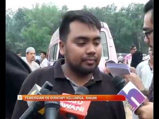 Pemergian Mr Os diratapi keluarga, rakan