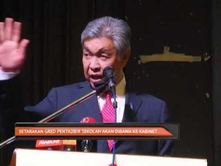 Setarakan gred pentadbir sekolah akan dibawa ke Kabinet