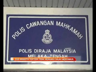 Dua anggota tentara tidak mengaku salah menyamun