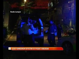 Dua terbunuh ditetak di pusat hiburan Mont Kiara