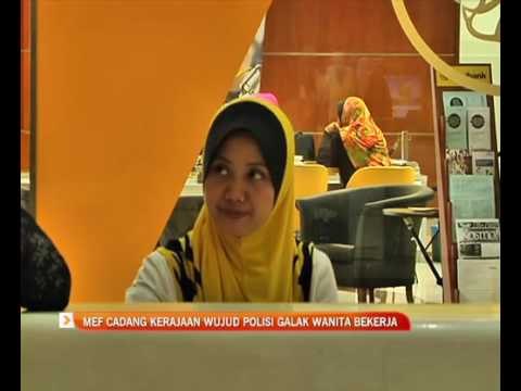 MEF cadang kerajaan wujud polisi galak wanita bekerja