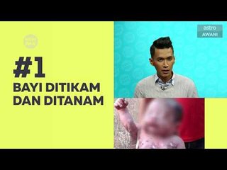 Kompak (Episod 81): Bayi ditikam, ditanam, masih tetap hidup