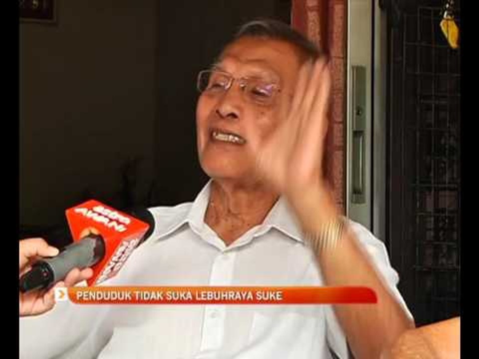 Penduduk tidak suka Lebuhraya SUKE