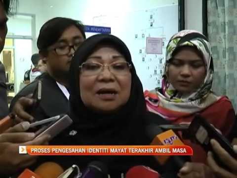 Proses pengesahan identiti mayat terakhir ambil masa