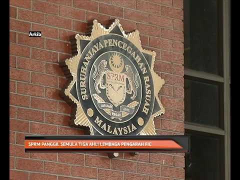SPRM panggil semula tiga Ahli Lembaga Pengarah FIC
