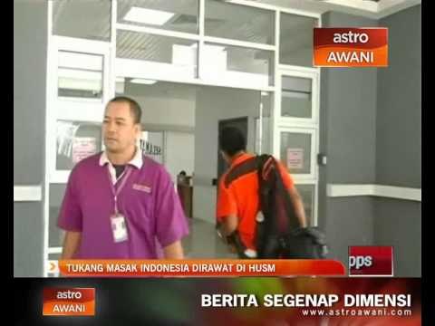 Tukang masak Indonesia dirawat di HUSM