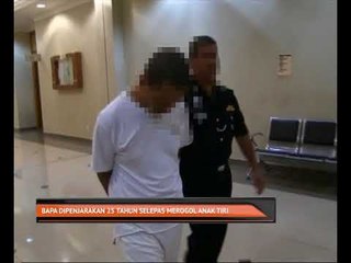 Bapa dipenjarakan 25 tahun selepas merogol anak tiri