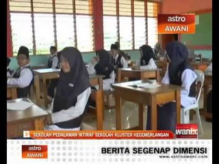 Sekolah pedalaman diiktiraf sekolah kluster kecemerlangan